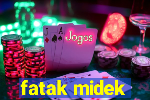 fatak midek