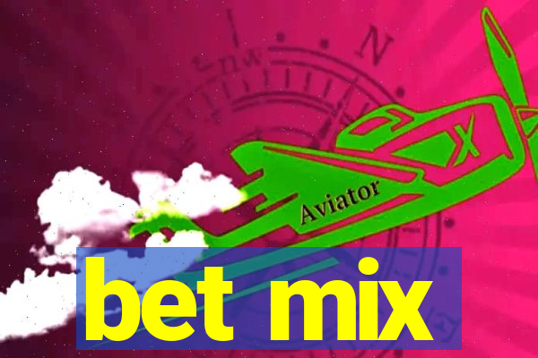 bet mix