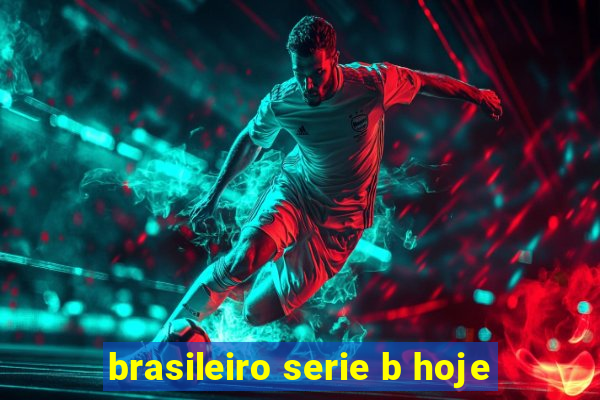 brasileiro serie b hoje