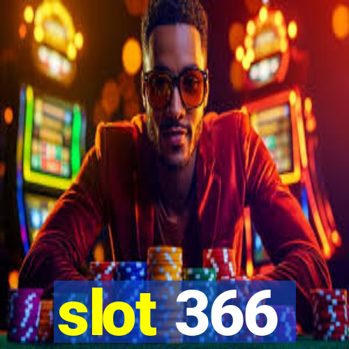 slot 366