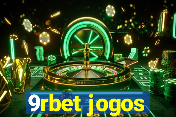 9rbet jogos