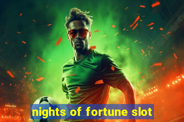 nights of fortune slot