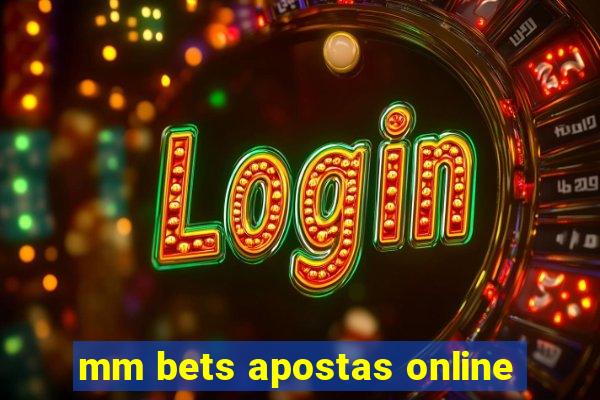 mm bets apostas online