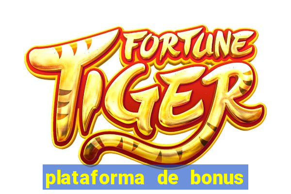 plataforma de bonus no cadastro