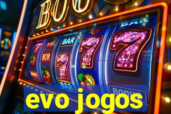 evo jogos