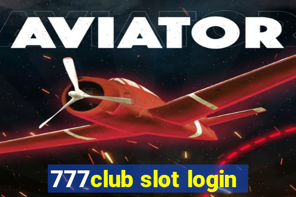 777club slot login