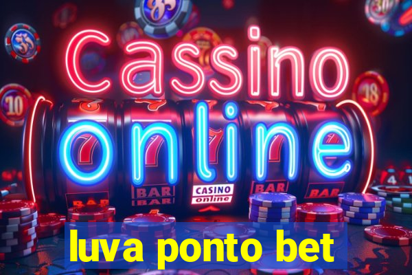 luva ponto bet