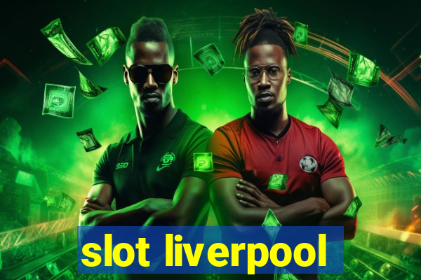 slot liverpool