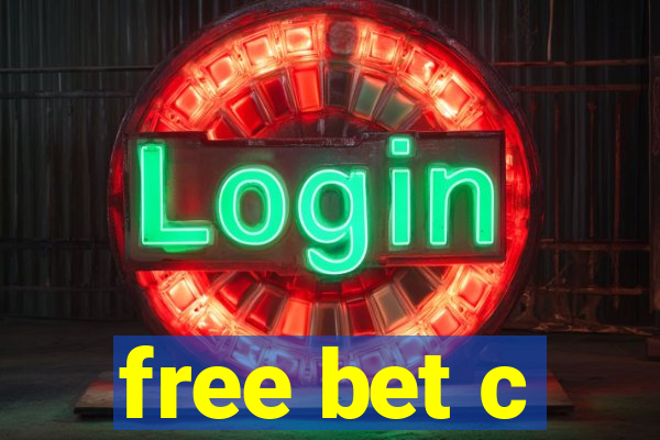 free bet c