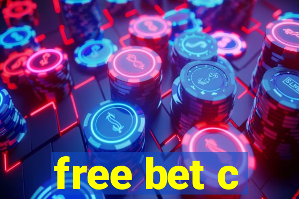 free bet c