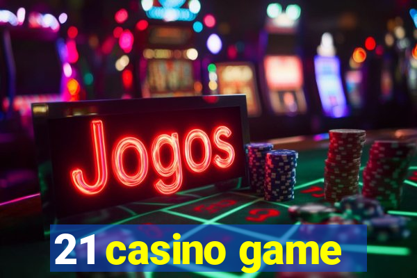 21 casino game