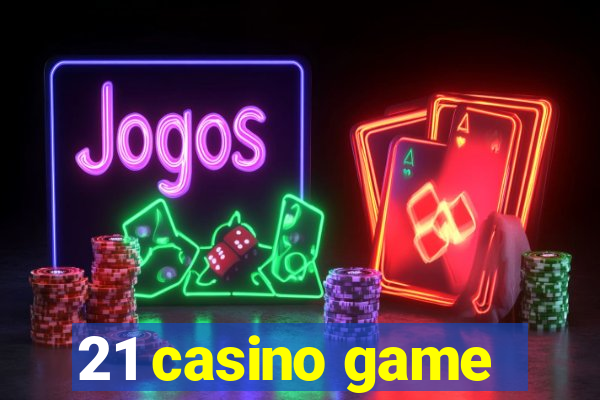 21 casino game