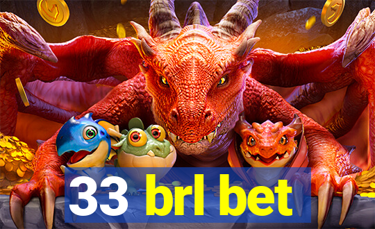 33 brl bet