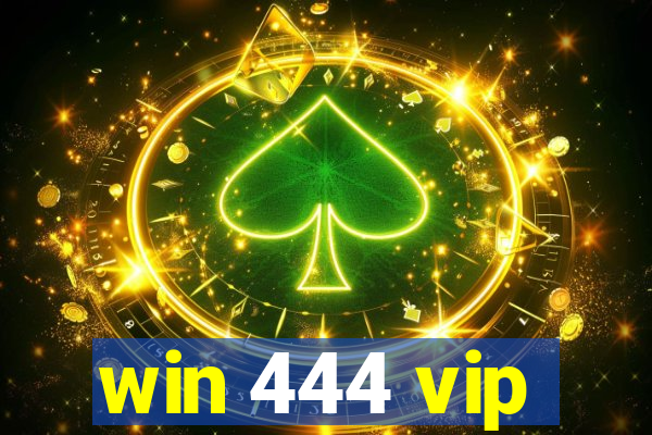 win 444 vip