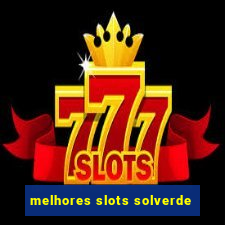 melhores slots solverde