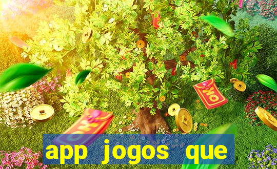 app jogos que ganha dinheiro