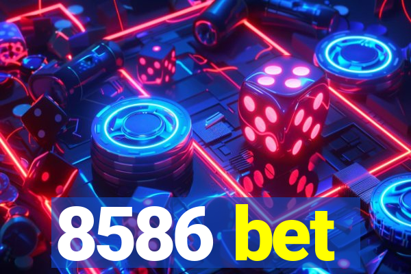 8586 bet