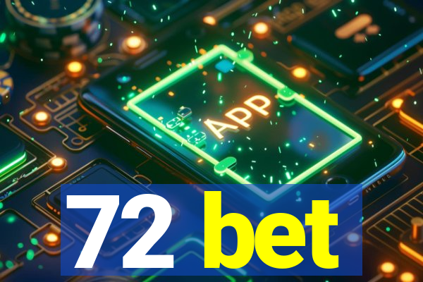 72 bet