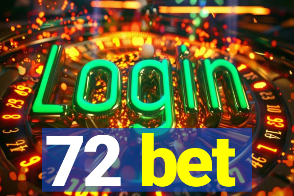 72 bet