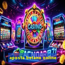 aposta betano online