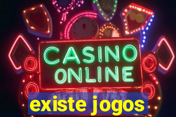 existe jogos