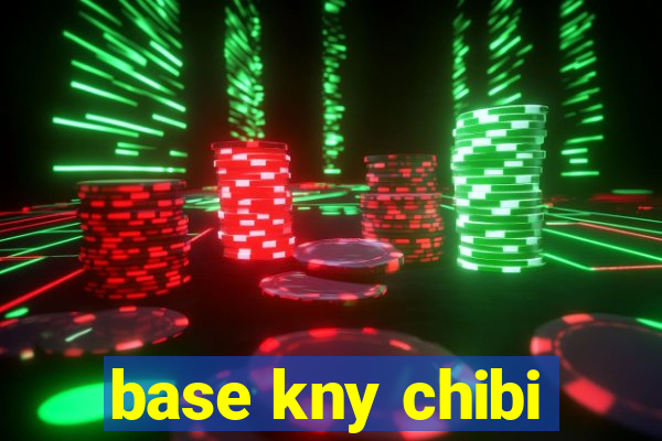 base kny chibi