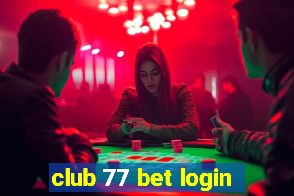 club 77 bet login