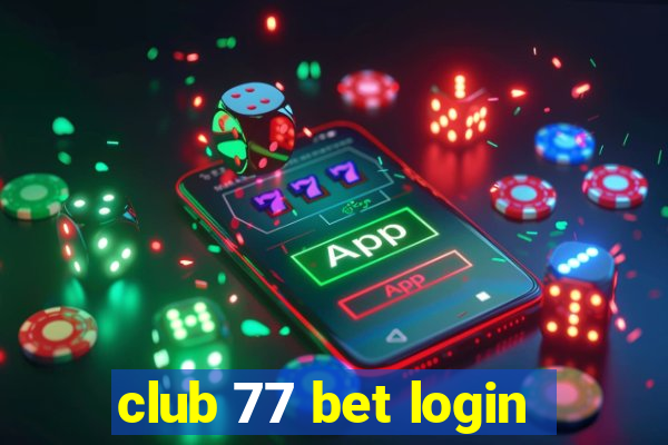 club 77 bet login