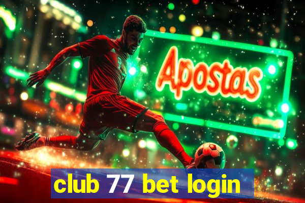 club 77 bet login