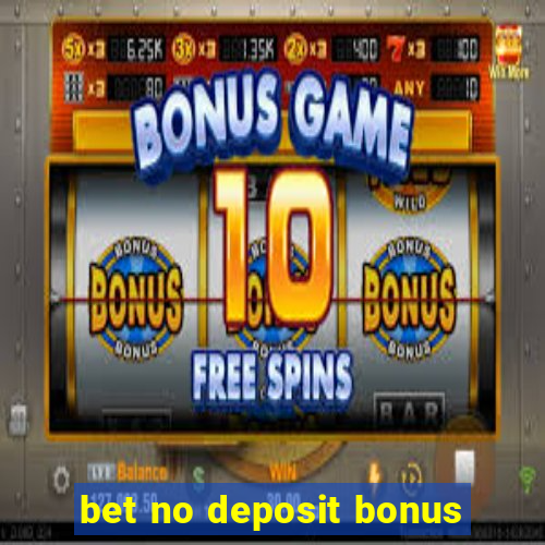 bet no deposit bonus