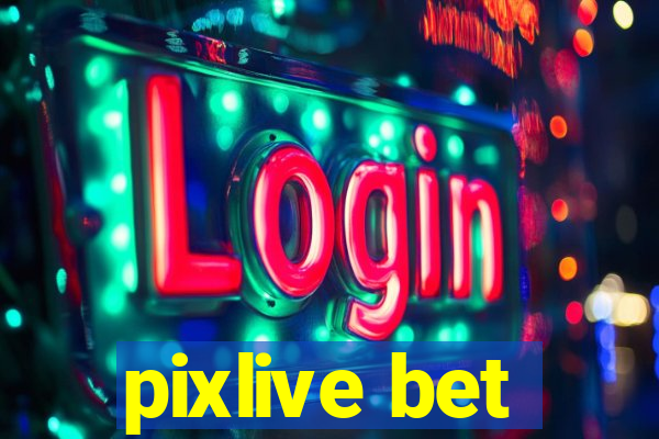 pixlive bet