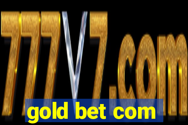 gold bet com