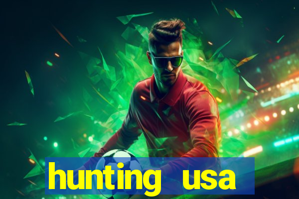 hunting usa dinheiro infinito