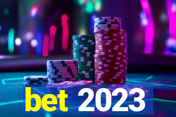 bet 2023