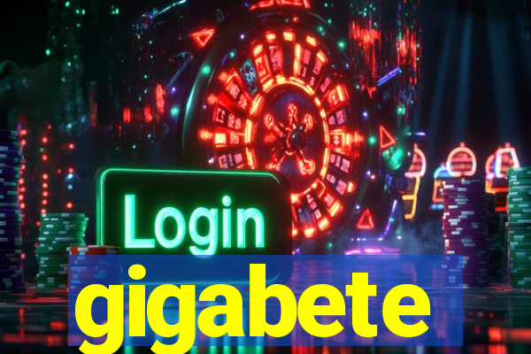 gigabete