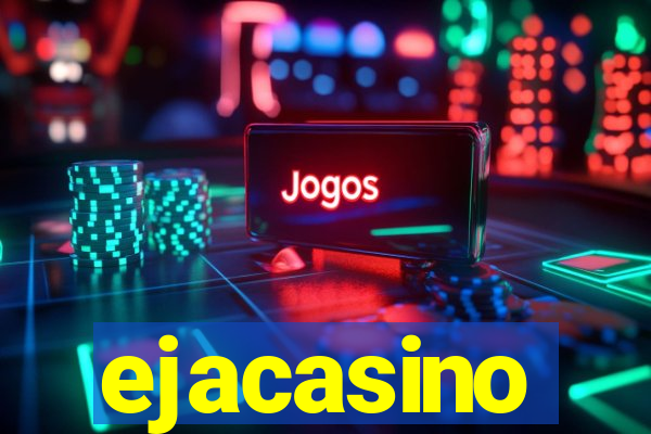 ejacasino