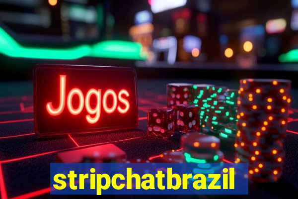 stripchatbrazil