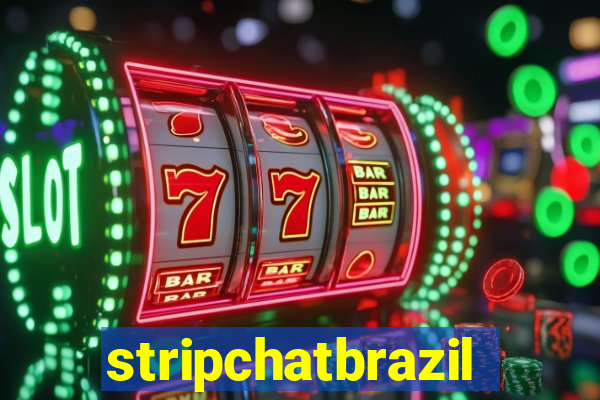 stripchatbrazil