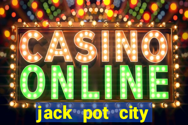 jack pot city online casino