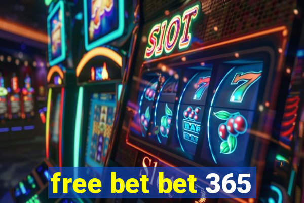 free bet bet 365