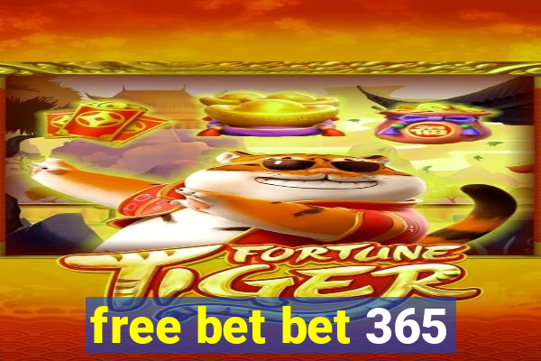 free bet bet 365