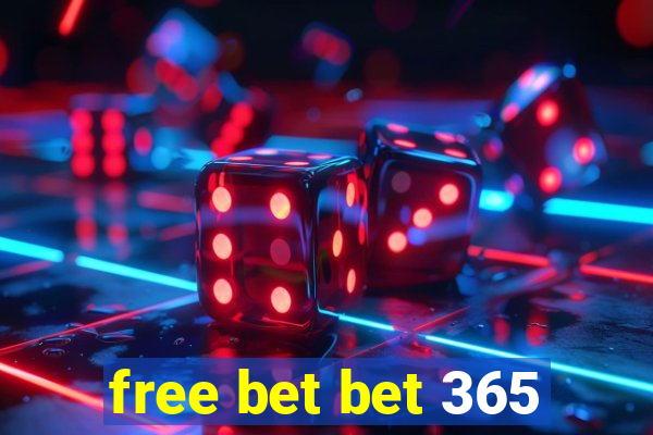 free bet bet 365