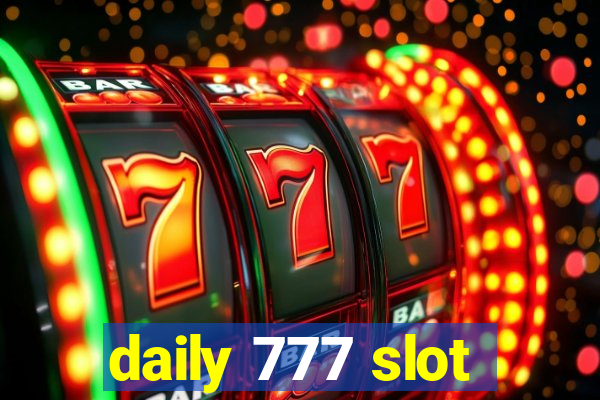 daily 777 slot