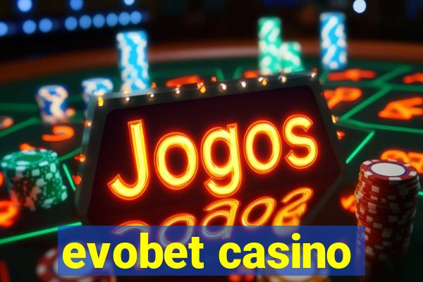 evobet casino