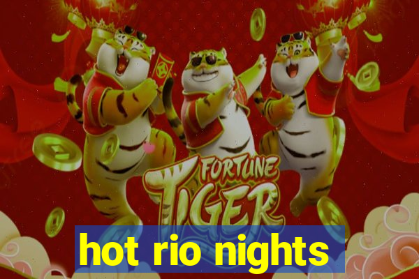 hot rio nights