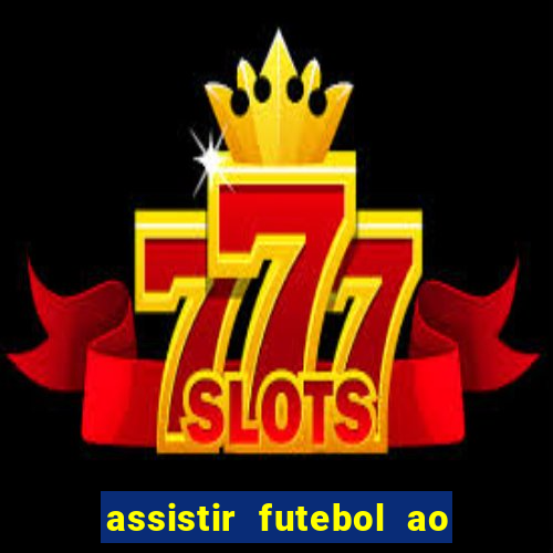 assistir futebol ao vivo rmc