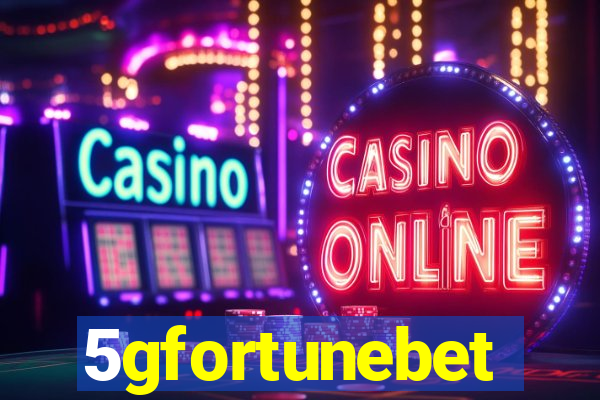 5gfortunebet