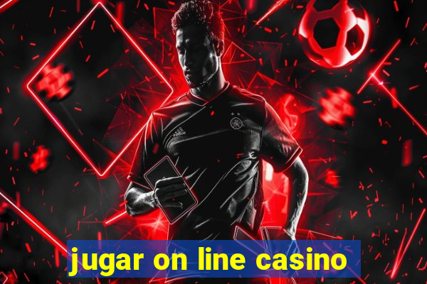 jugar on line casino