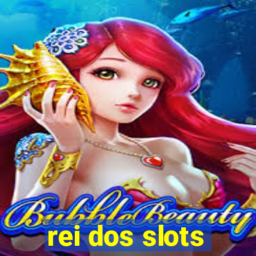 rei dos slots