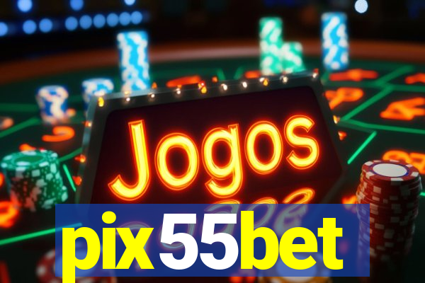 pix55bet